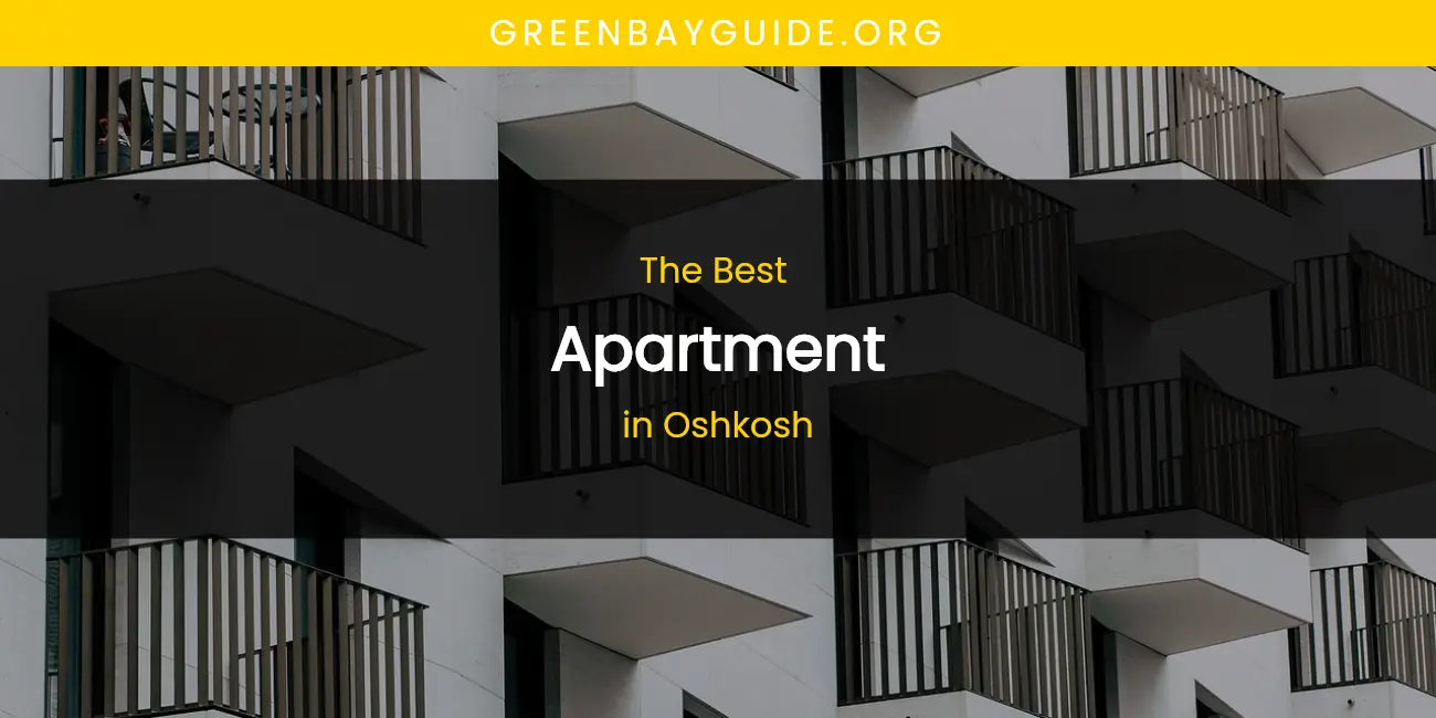 Oshkosh's Best Apartment featured