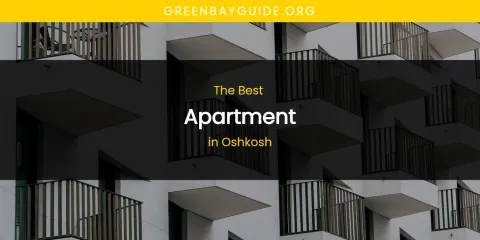 Oshkosh's Best Apartment