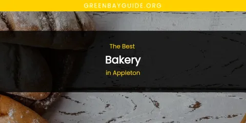 The Absolute Best Bakery in Appleton