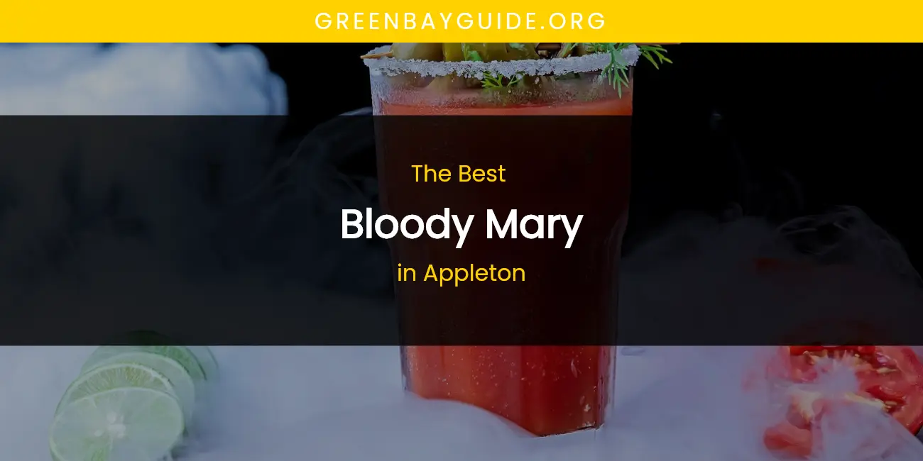 The Absolute Best Bloody Mary in Appleton featured