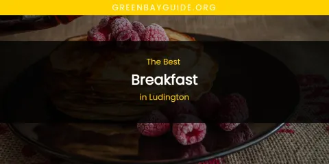 Ludington's Best Breakfast