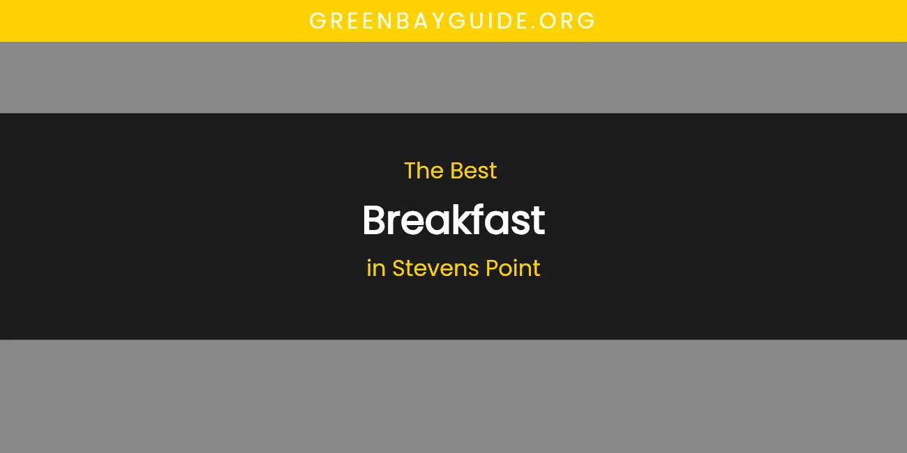 Stevens Point's Best Breakfast featured