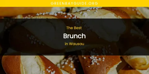 Wausau's Best Brunch