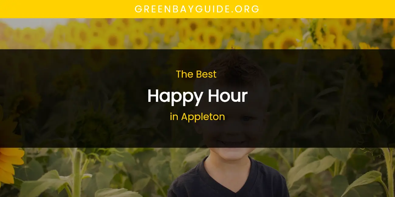 The Absolute Best Happy Hour in Appleton featured