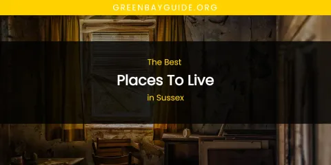 Sussex's Best Places to Live