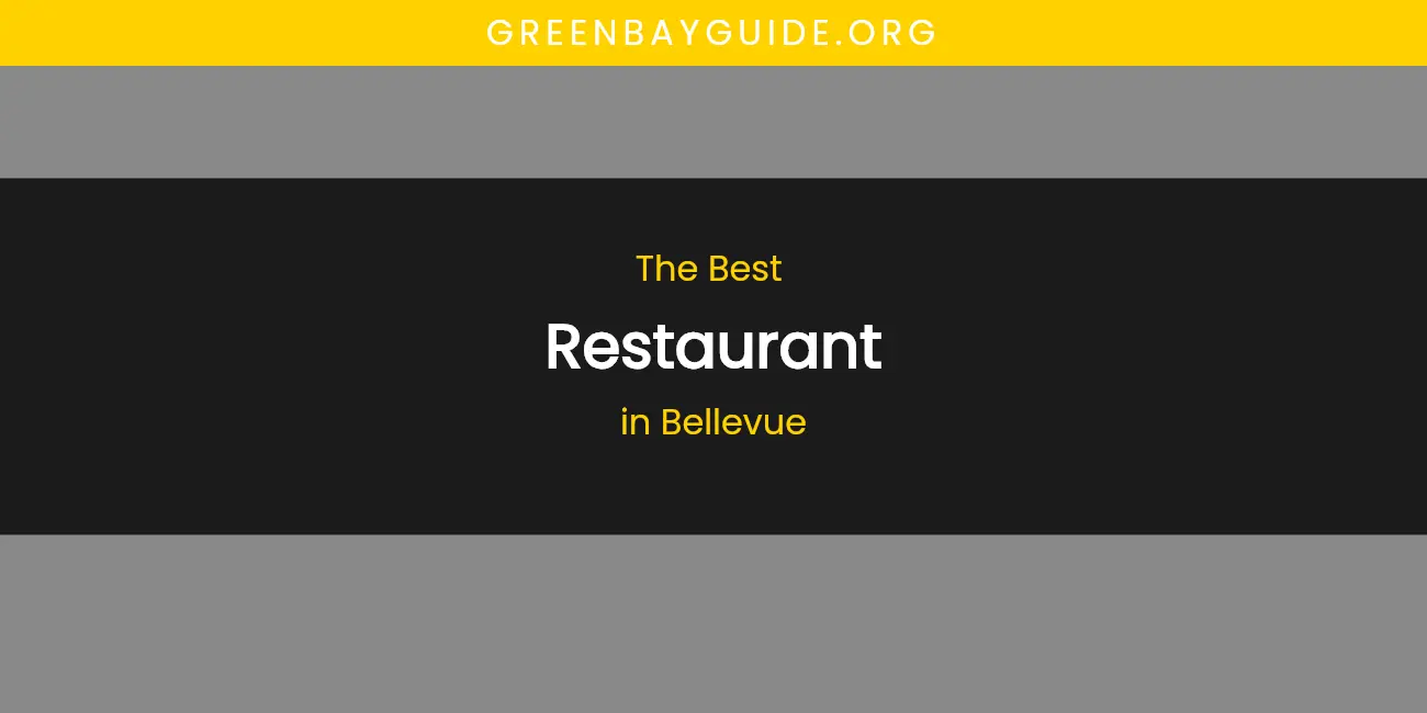 The Absolute Best Restaurant in Bellevue featured