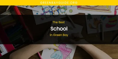 The Absolute Best School in Green Bay